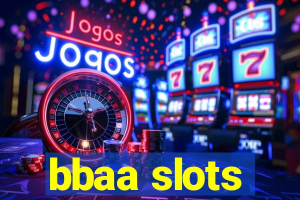 bbaa slots